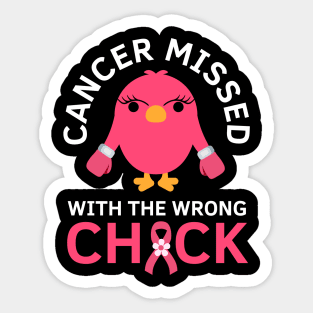 Cancer Missed With The Wrong Chick Breast Cancer Fighter Saying Sticker